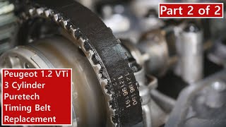 Part 2 of 2  2012 PSA Peugeot 208 12 VTi Puretech Timing Belt Replacement  108 308 2008 3008 🚗 [upl. by Hras]