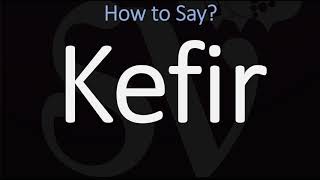 How to Pronounce Kefir CORRECTLY [upl. by Weiler]