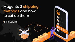 Magento 2 shipping methods and How to set up them Ultimate Guide [upl. by Ten]