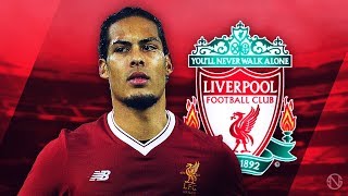 VIRGIL VAN DIJK  Welcome to Liverpool  Crazy Defensive Skills amp Goals  20172018 HD [upl. by Lirva382]