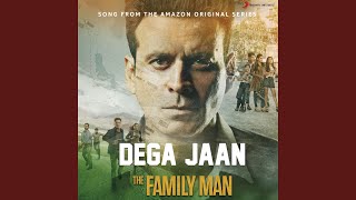 Dega Jaan Music from the Amazon Original Series quotThe Family Manquot [upl. by Opaline]