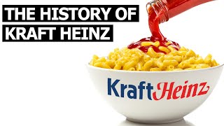 The History of Kraft Heinz [upl. by Nytsirhc]