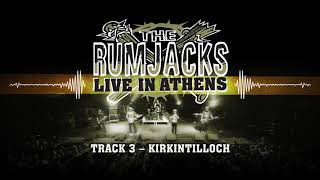 The Rumjacks  Kirkintilloch Official Album Audio  Live in Athens [upl. by Killie]