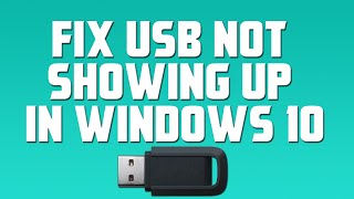 Fix USB Not Showing up in Windows 10 [upl. by Nodgnal]