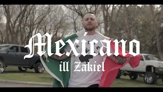 ILL ZakieL  Mexicano Video Oficial [upl. by Aleka990]