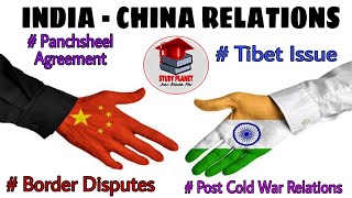 India  China Relations  Panchsheel Border Disputes Post Cold War  For Undergraduates  Detail [upl. by Oslec]