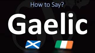 How to Pronounce Gaelic CORRECTLY  Irish VS Scottish [upl. by Otrebide378]