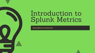 Introduction to Splunk Metrics [upl. by Cerveny639]