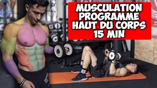 MUSCULATION PROGRAMME HAUT DU CORPS 15 MINUTES [upl. by Hills11]