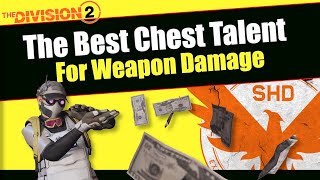 Best Chest Talent For Weapon Damage In The Division 2 [upl. by Tlevesoor]