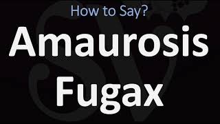 How to Pronounce Amaurosis Fugax CORRECTLY [upl. by Eckblad]