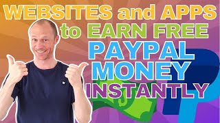 Free Websites amp Apps to Earn PayPal Money Instantly 7 Legit Options [upl. by Fotzsyzrk764]