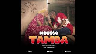 Mbosso  Tamba Official Audio [upl. by Mars216]