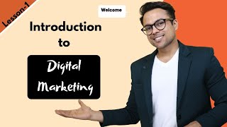 Lesson1 Introduction to Digital Marketing  FREE Digital Marketing Course [upl. by Roberson265]