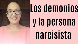 Los demonios y la persona narcisista [upl. by Lolande]