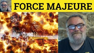 🔵 Force Majeure Meaning  Force Majeure Examples  Define Force Majeure  French In English  ESL [upl. by Milano864]