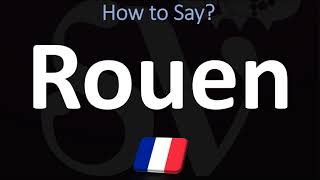 How to Pronounce Rouen CORRECTLY [upl. by Elaval]