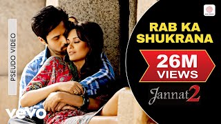 Rab Ka Shukrana Audio Song  Jannat 2Emraan Hashmi Esha GuptaMohit ChauhanPritam [upl. by Bradney]