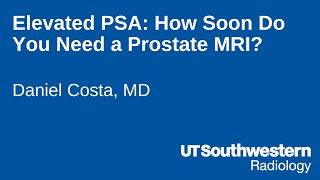 Elevated PSA How Soon Do You Need a Prostate MRI [upl. by Cindie]