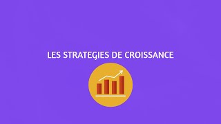 Les Stratégies de Croissance [upl. by Eelymmij]