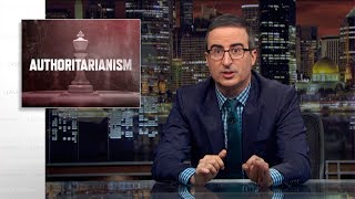 Authoritarianism Last Week Tonight with John Oliver HBO [upl. by Ira]