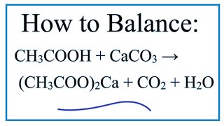 How to Balance CH3COOH  CaCO3  CH3COO2Ca  CO2  H2O [upl. by Solrak]