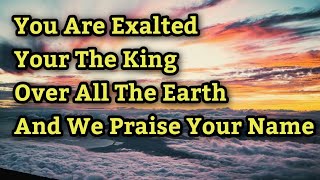 You Are Exalted by Robert Gay l Lyrics Video  Gods Ministry [upl. by Leaffar153]