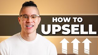 What Is Upselling amp How To Upsell Any Product or Service [upl. by Leterg144]