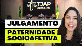 JULGAMENTO PATERNIDADE SOCIOAFETIVA [upl. by Cardwell]