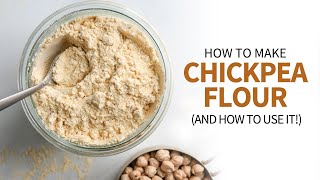 How to Make Chickpea Flour  Perfect for GlutenFree Baking [upl. by Bertero942]