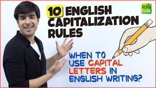 10 Rules Of Capitalisation  When To Use Capital Letters In English Writing  English Grammar Lesson [upl. by Dolores]