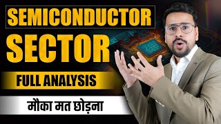 Semiconductor Sector in India  Semiconductor Stocks Full analysis  Semiconductor Industry [upl. by Nevsa]