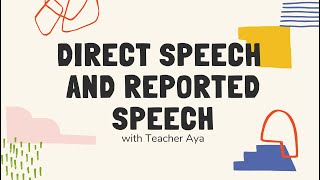 Direct Speech and Reported Speech [upl. by Tacita]