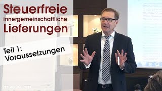 Steuerfreie innergemeinschaftliche Lieferungen Voraussetzungen und Nachweispflichten 12 [upl. by Austreng]