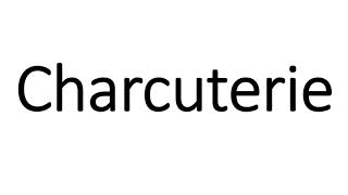 How do you Pronounce Charcuterie  English American French Pronunciation Charcuterie board [upl. by Llemhar]