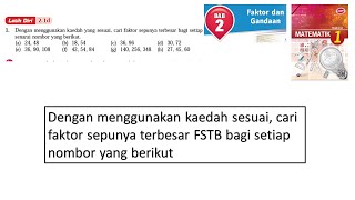 Matematik Tingkatan 1 Bab 2 Faktor dan Gandaan Latih diri 21d cari faktor sepunya terbesar FSTB [upl. by Nnyliak]