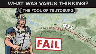 What was Varus thinking  The quotFoolquot of Teutoburg [upl. by Ahsinat]