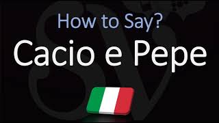 How to Pronounce Cacio e Pepe CORRECTLY [upl. by Andrien]