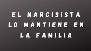 El narcisista lo mantiene en la familia [upl. by Ahsercul]