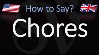 How to Pronounce Chores CORRECTLY [upl. by Cowley]