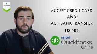 How to Set Up Quickbooks Payments and Accept Credit Card and ACH [upl. by Aikim99]