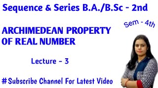 Completeness Axiom Archimedean Property of Real Numbers  Sequence amp Series BABSc 2nd Year [upl. by Zelig241]